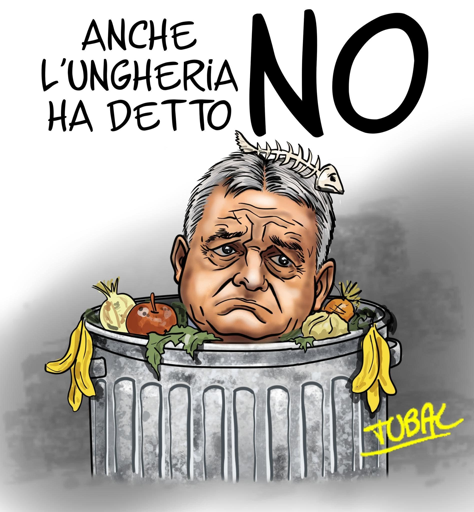 La vignetta di Tubal
"Anche l'Ungheria ha detto NO"